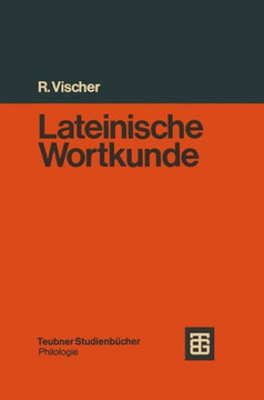 Lateinische Wortkunde: f?r Anf?nger und Fortgeschrittene