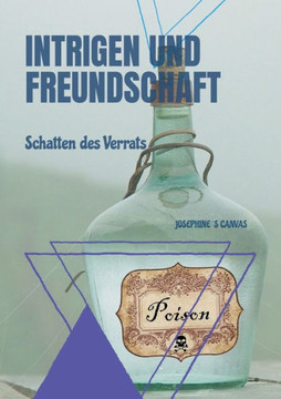 Intrigen und Freundschaft: Schatten des Verrats