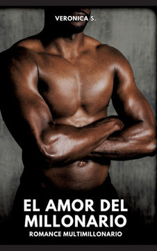 El Amor del Millonario: Romance Multimillonario