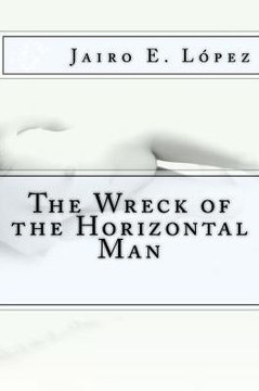 The Wreck Of The Horizontal Man