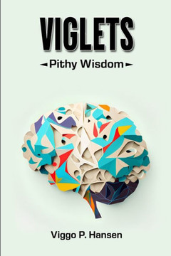Viglets: Pithy Wisdom