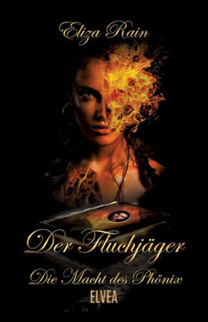 Der Fluchj?ger: Die Macht des Ph?nix