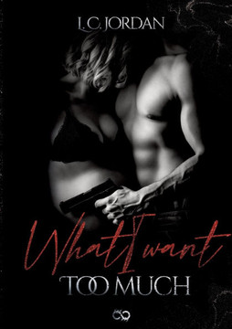 What I want: Too much