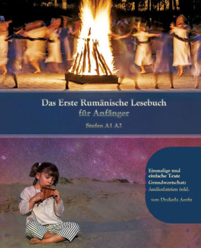 Lerne Rum?nische Sprache: Das Erste Rum?nische Lesebuch f?r Anf?nger: Stufen A1 A2 Zweisprachig mit Rum?nisch-deutscher ?bersetzung