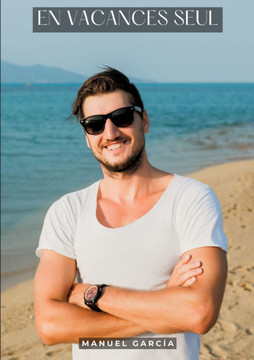 En vacances seul: Histoires ?rotiques Gay de Sexe Explicite