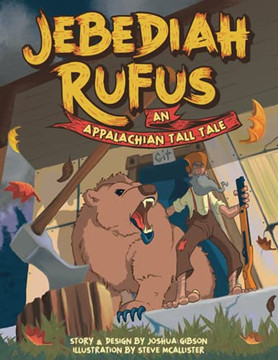 Jebediah Rufus: An Appalachian Tall Tale