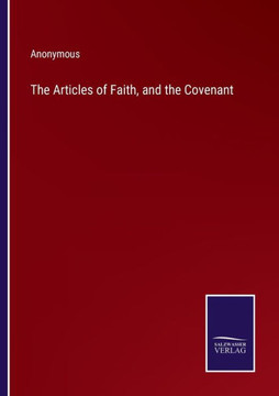 The Articles of Faith, and the Covenant