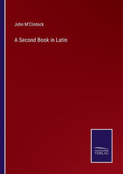 A Second Book in Latin