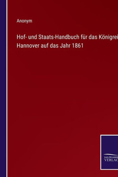 Hof- und Staats-Handbuch f?r das K?nigreich Hannover auf das Jahr 1861