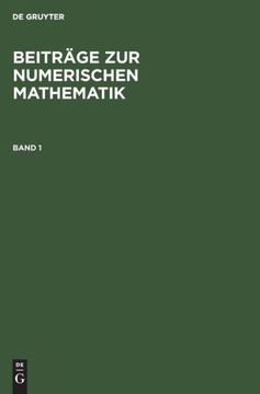 Beitr?ge Zur Numerischen Mathematik. Band 1 Beitr?ge Zur Numerischen Mathematik. Band 1