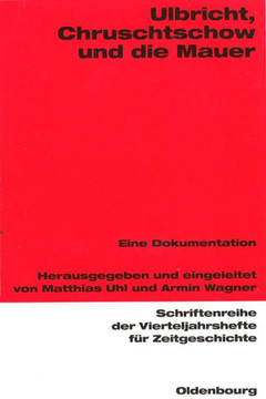 Ulbricht, Chruschtschow und die Mauer
