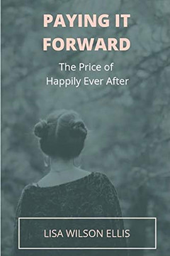 Paying It Forward: The Price of Happily Ever After