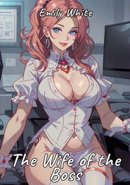 The Wife of the Boss: Sexy Erotic Stories for Adults Illustrated with Hentai Pictures