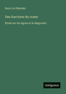 Des fractures du crane: ?tude sur les signes et le diagnostic