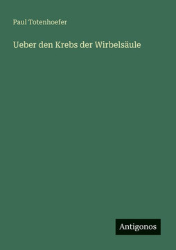 Ueber den Krebs der Wirbels?ule
