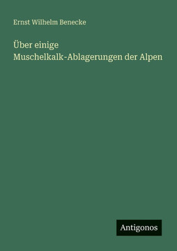 ?ber einige Muschelkalk-Ablagerungen der Alpen ?ber einige Muschelkalk-Ablagerungen der Alpen