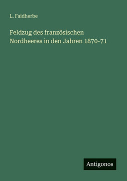 Feldzug des franz?sischen Nordheeres in den Jahren 1870-71