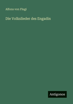 Die Volkslieder des Engadin