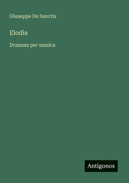 Elodia: Dramma per musica