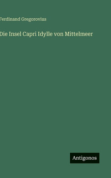 Die Insel Capri Idylle von Mittelmeer Die Insel Capri Idylle von Mittelmeer