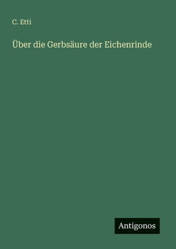 ?ber die Gerbs?ure der Eichenrinde ?ber die Gerbs?ure der Eichenrinde