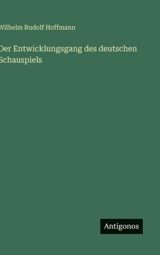 Der Entwicklungsgang des deutschen Schauspiels