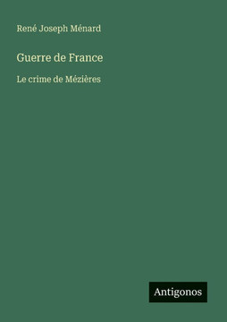 Guerre de France: Le crime de M?zi?res