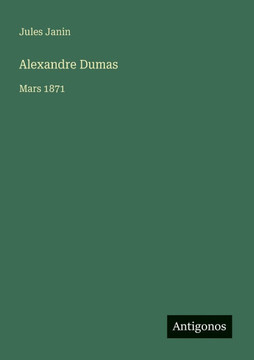 Alexandre Dumas: Mars 1871 Alexandre Dumas: Mars 1871