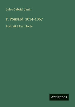 F. Ponsard, 1814-1867: Portrait ? l'eau forte