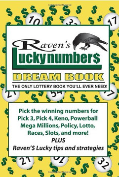 Raven'S Lucky Numbers Dream Book: The Only Lottery Book You'Ll Ever Need