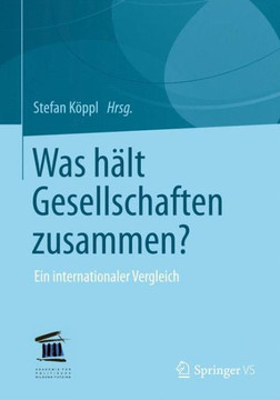 Was H?lt Gesellschaften Zusammen?: Ein Internationaler Vergleich