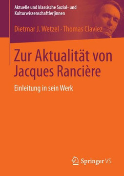 Zur Aktualit?t Von Jacques Ranci?re: Einleitung in Sein Werk