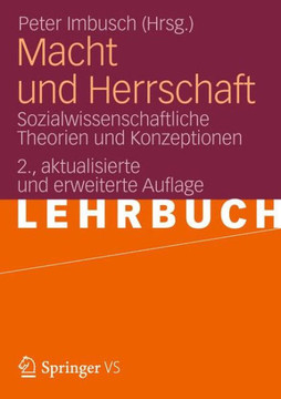 Macht Und Herrschaft: Sozialwissenschaftliche Theorien Und Konzeptionen