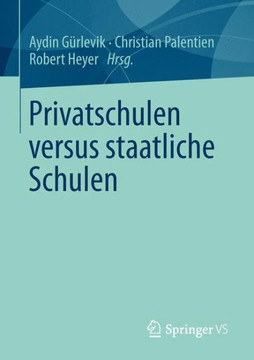 Privatschulen Versus Staatliche Schulen Privatschulen Versus Staatliche Schulen