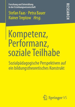 Kompetenz, Performanz, Soziale Teilhabe: Sozialp?dagogische Perspektiven Auf Ein Bildungstheoretisches Konstrukt