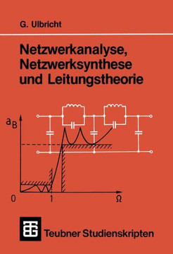 Netzwerkanalyse, Netzwerksynthese Und Leitungstheorie Netzwerkanalyse, Netzwerksynthese Und Leitungstheorie
