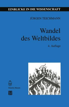 Wandel Des Weltbildes: Astronomie, Physik Und Me?technik in Der Kulturgeschichte