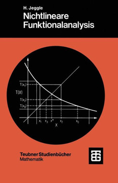 Nichtlineare Funktionalanalysis: Existenz Von L?sungen Nichtlinearer Gleichungen
