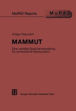 Mammut: Eine Verteilte Speicherverwaltung F?r Symbolische Manipulation
