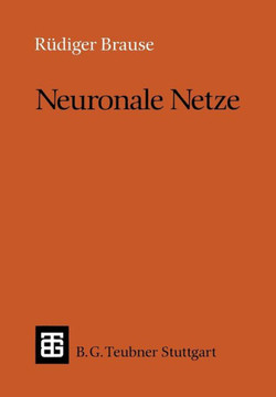 Neuronale Netze: Eine Einf?hrung in Die Neuroinformatik