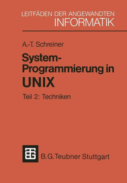 System-Programmierung in UNIX: Teil 2: Techniken System-Programmierung in UNIX: Teil 2: Techniken