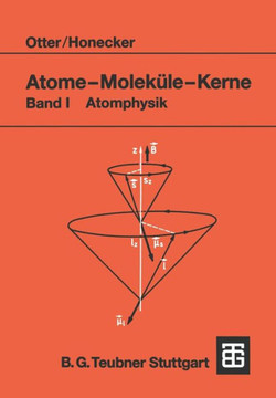Atome -- Molek?le -- Kerne: Band I Atomphysik