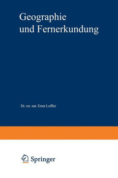 Geographie Und Fernerkundung: Eine Einf?hrung in Die Geographische Interpretation Von Luftbildern Und Modernen Fernerkundungsdaten
