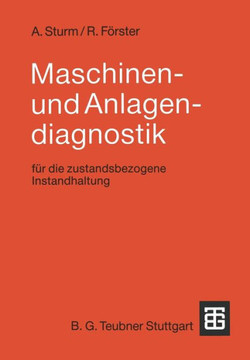 Maschinen- Und Anlagendiagnostik: F?r Die Zustandsbezogene Instandhaltung