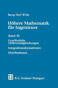 H?here Mathematik F?r Ingenieure: Band III Gew?hnliche Differentialgleichungen, Distributionen, Integraltransformationen