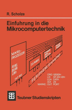 Einf?hrung in Die Mikrocomputertechnik: Grundlagen Programmierung Schaltungstechnik