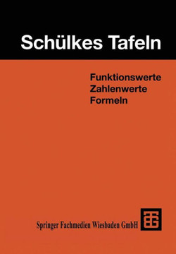 Sch?lkes Tafeln: Funktionswerte Zahlenwerte Formeln