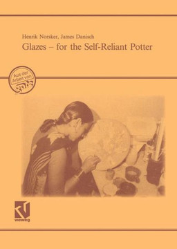 Glazes -- For the Self-Reliant Potter: A Publication of Deutsches Zentrum F?r Entwicklungstechnologien -- Gate. a Division of the Deutsche Gesellschaf