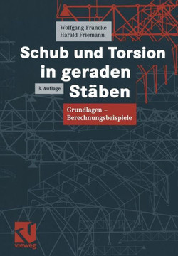 Schub Und Torsion in Geraden St?ben: Grundlagen -- Berechnungsbeispiele