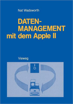 Datenmanagement Mit Dem Apple II: Ein Basic-Programmpaket Zum Pers?nlichen Informationsmanagement